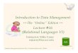 The “Online” Edition *** Lecture #16 (Relational Languages VI)...Database Management Systems 3ed, R. Ramakrishnan and J. Gehrke 1 *** The “Online” Edition ***Introduction to