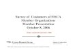 Survey of Customers of FiSCA Member Organizations Member … · 2017. 2. 4. · 2 ©FiSCA 2006. All data are property of FiSCA and prior permission is required for reproduction of