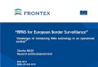 “RPAS for European Border Surveillance”€¦ · Terminal (RVT) SkyLite FULMAR . 13 REMOTELY PILOTED AIRCRAFT SYSTEM 2012 2012 October - Aerial border surveillance trials LAND