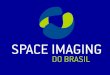 Está localizada no Rio de Janeiro; Possui direito de ... · •Está localizada no Rio de Janeiro; • Possui direito de comercialização das imagens dos satélites da GeoEye no