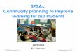Continually planning to improve learning for our students€¦ · SSingle Plan for Student Achievement P S A 2 F: SPSA/SPSA overview/10-7-13 Educational Services - CISS ... -7 13