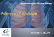 Cardiopulmonary Physical Therapy - KOCWcontents.kocw.net/KOCW/document/2015/gachon/leehaneul1/4.pdf · 2016. 9. 9. · Essentials of Cardiopulmonary Physical Therapy, 3rd edition,