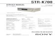 STR-K700 · SERVICE MANUAL Sony Corporation Home Audio Division Published by Sony Techno Create Corporation US Model Canadian Model FM STEREO FM-AM RECEIVER 9-887-073-01 2006A1678-1