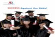 SucceSS Against the Odds! · of highest priority with the Walmart Foundation, McDonald’s, HR Policy Asso-ciation, Archer Daniels Midland Company, MAxIMUS, AT&T Foundation, Delta