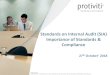 Standards on Internal Audit (SIA) Importance of Standards ... · an Internal Audit and . helping in achieving the objectives of an Internal Audit function. The internal auditor should,