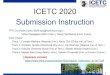 Submission Instruction en-ver7 · 3 How to replace a manuscript (Latest Info)•In the ICICE Manuscript Management System, a submitted manuscript can not be replaced. •If you would