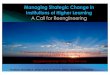 Managing Strategic Changehrdc.uok.edu.in/Files/c2ce2564-691e-4c9a-ae8a-44f8e3244c60/Cust… · Managing Strategic Change in Institutions of Higher Learning A Call for Reengineering