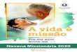 Novena Missionária 2020 · periência, a ser uma Igreja mais samaritana, sinodal em estado permanente de missão. A Novena Missionária reflete a vida e o testemunho dos diferentes