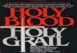 Holy Blood, Holy Grail - Internet Holy Blood, Holy Grail by Michael Baigent, Richard Leigh and Henry