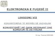ELEKTRONIKA E FUQISË IIjurgencoku.files.wordpress.com/2019/11/pelff7.pdf · 2019. 11. 10. · V I V C 0 cos Z 0 t t 0 Z 0 I L 0 sin Z 0 t t 0. 7.3.2 QARKU REZONANT Qarku rezonant