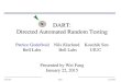 DART: Directed Automated Random Testingweb.cs.ucdavis.edu/~rubio/289c/presentations/fang.pdf · PLDI’2005 Page 3 June 2005 DART: Directed Automated Random Testing 1. Automated extraction