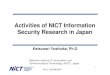 Activities of NICT Information Security Research in Japanold.hsn.or.kr/hsn2007/document/8_SS/S-2.pdf · New Generation Wireless Communication Research Center ... Trusted Operating