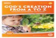 STUDENT GOD’S CREATION IO FROM A TO Z O Z · 2019. 11. 7. · God’s Creation from A to Z (Kindergarten) Teacher’s Manual and Student Sheets were revised January 2017. Lessons