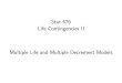 Stat 476 Life Contingencies II Multiple Life and Multiple ...Multiple Decrement Tables and Traditional Actuarial ... non-integral lengths of time. 20. ... 63 934 14 10 64 910 15 10