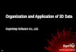 Organization and Application of 3D Data€¦ · P2 1 2 3 4 5 Data Structure 3D Scene Introduction Browsing 3D Scene 3D Layer Organization 3D Flying Overview 6 Applications