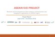 ASEAN IVO PROJECT · Case study Imaging Wireless comm. Wired comm. SACS (Seamless Access Communication Systems) Optical signal processing for radar Long reach optical access networks