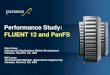 Performance Study: FLUENT 12 and PanFS · 2016. 1. 28. · Since 2006, Ansys and Panasas have jointly-invested in development of parallel I/O for release in FLUENT 12 This study demonstrates