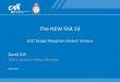 The NEW FAR 23 - CAA and Avsec | aviation.govt.nz · 2019. 7. 17. · Aeroplane Categories are translated In the current CS-23 we have four Airplane Categories Normal, Utility, Aerobatic