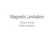 Magnetic Levitationmfe.scripts.mit.edu/portfolio/img/portfolio/2.171/presentation.pdf · Loop Transmission Bode plot and root locus: Controller Design (cont.) Closed Loop transfer
