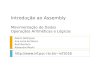 Introdução ao Assembly - PUC-Rioinf1018/corrente/aulas/Assembly-Introducao.pdf · Introdução ao Assembly Movimentação de Dados Operações Aritméticas e Lógicas Noemi Rodriguez