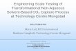 Engineering Scale Testing of Transformational Non-Aqueous ......•Operate TCM plant within emission requirements •Maximize NAS performance with plant modifications 3 Program Overview