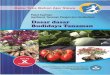 KATA PENGANTAR · sekolah menengah kejuruan (smk)/madrasah aliyah kejuruan (mak) bidang keahlian : agribisnis dan agroteknologi program keahlian : agribisnis tanaman mata pelajaran