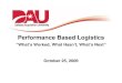 Performance Based LogisticsPerformance Weapon System Performance Logistics Performance Distribution Performance Logistics Logistics Chain Services Supply Chain Services Whole System