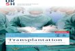 Transplantation · 2019. 2. 8. · InTErDISZIplInärES TrAnSplAnTATIOnSZEnTrUm Stationäre phase Die Patienten werden nach einer Transplantation auf einer Intensiv- oder Intermediate