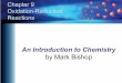 Chapter 9 Oxidation-Reduction Reactionspreparatorychemistry.info/ppt_9Bishop_atoms.pdf · 2019. 10. 19. · Voltaic Cell •The system in which two half-reactions for a redox reaction