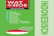 Wat & Hoe Taalgids - Indonesisch - BoekDB · uw foto’s op een USB-stick kunt zetten. Achter in de gids is een ‘om-gekeerde’ woordenlijst opgenomen. Hierin kunt u heel eenvoudig