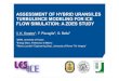 ASSESSMENT OF HYBRID URANS/LES TURBULENCE MODELING …projet.ifpen.fr/Projet/upload/docs/application/pdf/... · ASSESSMENT OF HYBRID URANS/LES TURBULENCE MODELING FOR ICE FLOW SIMULATION: