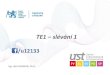 TE1 – slévání 1u12133.fs.cvut.cz/assets/subject/files/105/TE1-slevani-1...Obsah přednášek: 1. Teoretická příprava, fyzikální, chemické a další aspekty technologie slévání