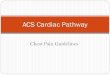 ACS Cardiac Pathwaymyharnetthealth.org/.../2018/05/ACS-Cardiac-Pathway.pdfInpatient Stemi Flowchart ACS Cardiac Pathway INPATIENT What do to if a patient has new onset chest pain ACS