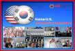 Korea-U.S. Economic Cooperation · 2016. 5. 26. · largest trading partner. While Korea enjoys an overall trade surplus in manufactured goods, the U.S. maintains a $6.1 billion surplus