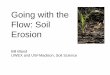 Going with the Flow: Soil Erosionsoilsextension.webhosting.cals.wisc.edu/.../68/2014/02/Going-Flow.pdf · Going with the Flow: Soil Erosion Bill Bland UWEX and UW-Madison, Soil Science