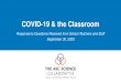 COVID-19 & the Classroom€¦ · surfaces or objects by using soap (or detergent) and water •Wear reusable or disposable gloves •Clean surfaces using soap and water if visibly