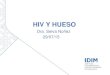 HIV Y HUESO - IDIM Instituto de Diagnóstico e ...€¦ · Kelisidis T et al. Role of RANKL-RANK/Osteoprotegerin pathway in cardiovascular and bone disease associated with HIV infection