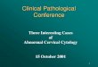 Clinical Pathological Conference - HKSCCP Notes/CPC 2001.10.15, lecture 1a.pdfCervical smear LP shows papillary and villiform fragments of tumour cells . 3 . 4 Clinical Pathological