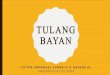 TULANG BAYAN · PDF file 2019. 9. 3. · Nagawa niyang hatiin sa mga kabanata ang kaniyang nakalap na mga salawikain sa tulong ng kaniyang mga mag-aaral sa Centro Escolar University