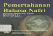 Bahasa Nafri - repositori.kemdikbud.go.idrepositori.kemdikbud.go.id/3338/1/pemertahanan bahasa nafri 119h.… · Pemertahanan Bahasa Nafri Hak Cipta pada Penulis Cetakan pertama 2007