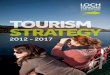 TOuRIsM sTRATEGY · 2019. 6. 10. · TOuRIsM sTRATEGY 2012 2017 7 Market Context Tourism is the fastest-growing global economic sector both in terms of foreign exchange earnings and