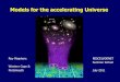 Models for the accelerating Universe...Lecture 1 Overview of the accelerating Universe. Dark Energy models in GR. Observations of background and structure growth. Lecture 2 Modified