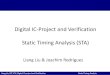 Digital IC-Project and Verification Static Timing Analysis (STA)PrimeTime - Generating Reports •Report Timing –To reduce the size and complexity of the PrimeTime reports, it is