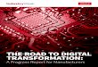 THE ROAD TO DIGITAL TRANSFORMATION - Oracle · 2019. 11. 19. · plans to develop a strategy Other THE ROAD TO DIGITAL TRANSFORMATION: A Progress Report for Manufacturers 5 Presented