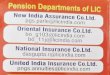 Pension Departments of LIC New India Assurance Co.Ltd ...gicpensioners.com/images/circulars/20170622111419...Pension Departments of LIC New India Assurance Co.Ltd. Oriental Insurance