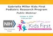 Gabriella Miller Kids First Pediatric Research Programcommonfund.nih.gov/sites/default/files/NIH_KF2020...Oct 06, 2020  · • Cornelia de Lange Syndrome ... • Fetal Alcohol Spectrum