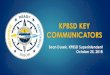 KPBSD KEY COMMUNICATORS · 2018. 10. 10. · KPBSD Key Communicators A network of opinion leaders who establish solid two-way communications among organizations and their publics