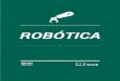 ROBÔ SELETO - clubedotecnico.comclubedotecnico.com/area_vip/apostilas/robotica/rb-1817-robo.pdfPortanto, veremos todos os tipos de aplicações práticas incluindo sensores, circuitos
