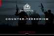 COUNTER-TERRORISM · 2018. 9. 18. · The global terrorism threat today is imminent and more complex than ever. The growing number of conflict zones around the globe provides transnational