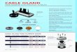 CABLE GLAND...The Cable Glands provide waterproof cable routing made of UV stable Glass Filled (GF) ABS plastic, 316 stainless steel and black anodized aluminum. Each style has options